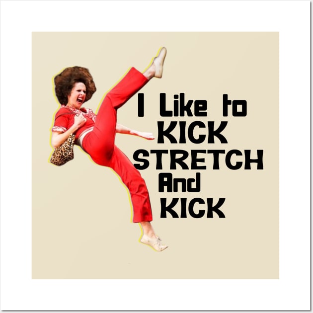 Sally Omalley - i like to kick stretch and kick Wall Art by Distoproject